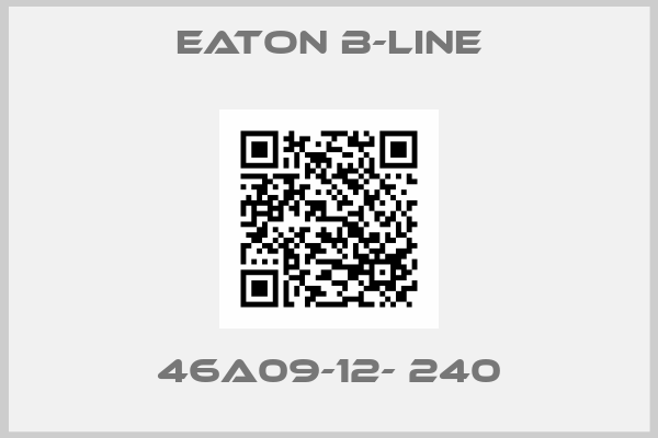 Eaton B-Line-46A09-12- 240