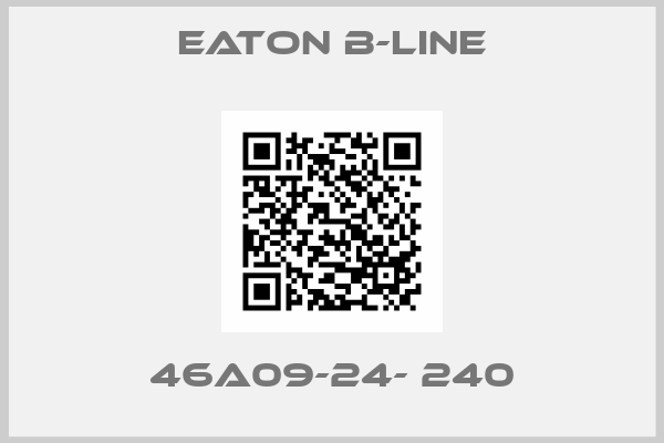 Eaton B-Line-46A09-24- 240