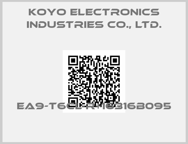 KOYO ELECTRONICS INDUSTRIES CO., LTD.-EA9-T6CL-R+16316B095