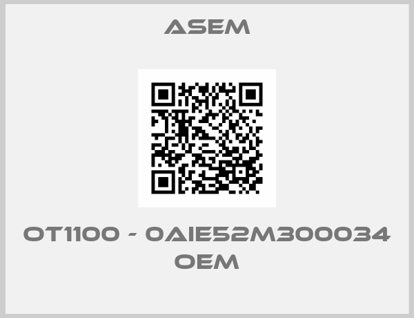 ASEM-OT1100 - 0AIE52M300034 OEM