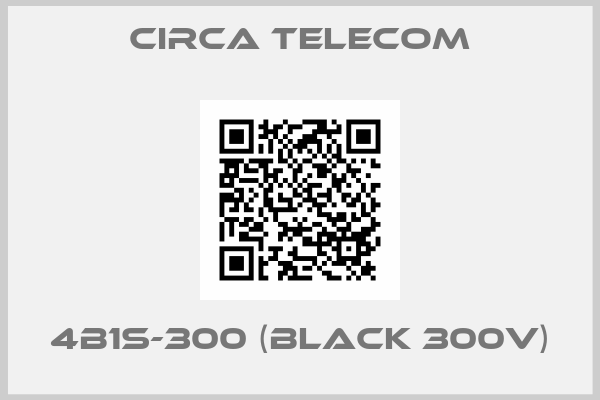 Circa Telecom-4B1S-300 (Black 300V)