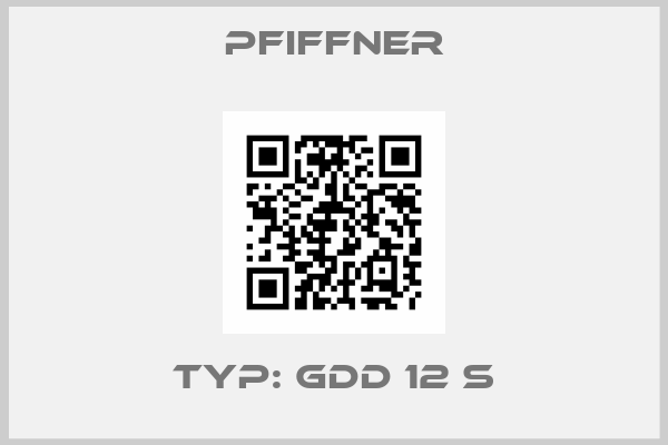 pfiffner-Typ: GDD 12 S