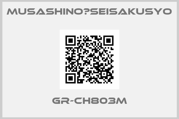 Musashino　Seisakusyo-GR-CH803M