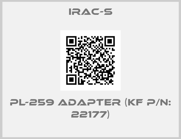 IRAC-S-PL-259 Adapter (KF P/N: 22177)