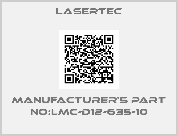 LASERTEC-Manufacturer's Part No:LMC-D12-635-10