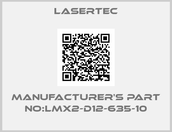 LASERTEC-Manufacturer's Part No:LMX2-D12-635-10