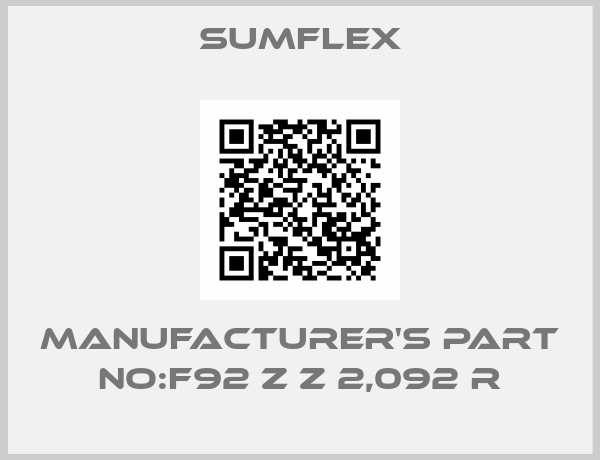 SUMFLEX-Manufacturer's Part No:F92 Z Z 2,092 R