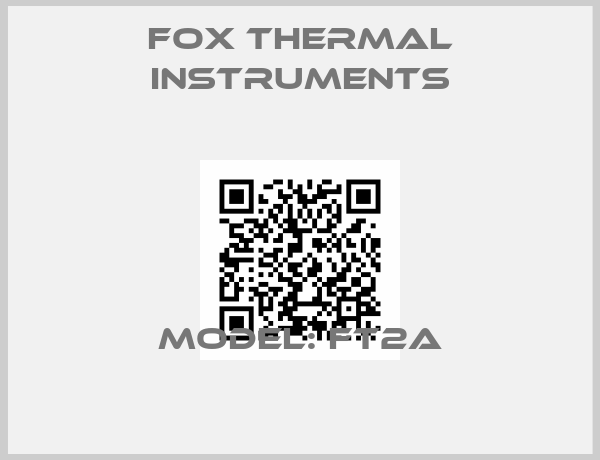 Fox Thermal Instruments-Model: FT2A