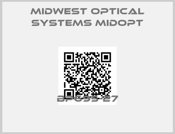 Midwest Optical Systems Midopt-BP695-27