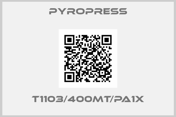 Pyropress-T1103/400MT/PA1X