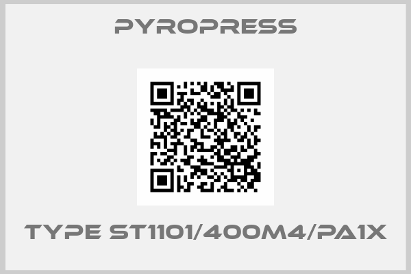 Pyropress-Type ST1101/400M4/PA1X