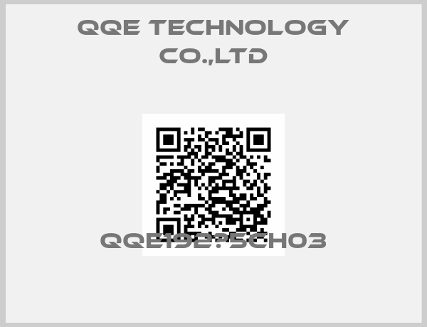 QQE Technology Co.,Ltd-QQE192－5CH03