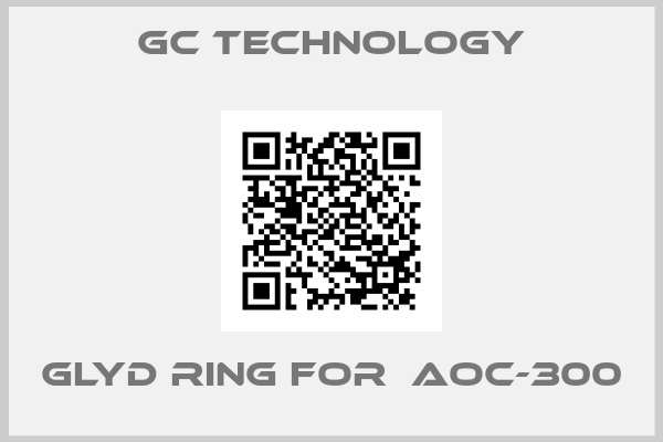 GC Technology-Glyd Ring for  AOC-300