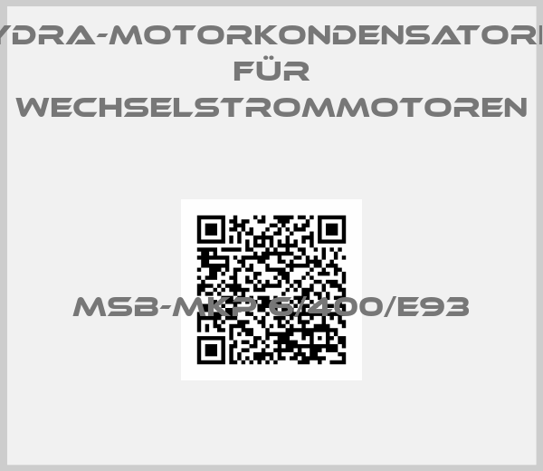 Hydra-Motorkondensatoren für Wechselstrommotoren-MSB-MKP 6/400/E93