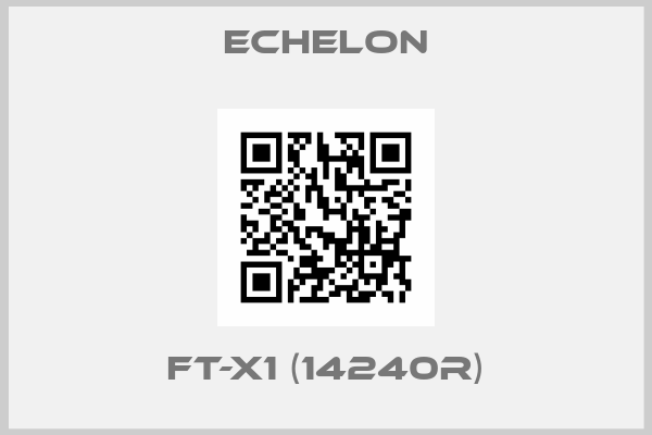 echelon-FT-X1 (14240R)