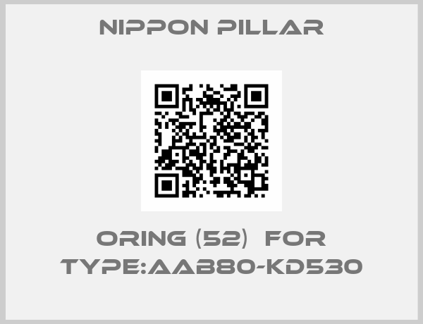 NIPPON PILLAR-oring (52)  for Type:AAB80-KD530