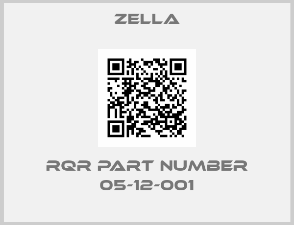 Zella-RQR part number 05-12-001