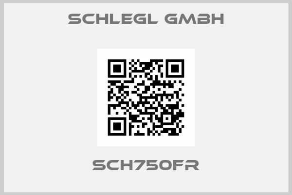 Schlegl GmbH-SCH750FR