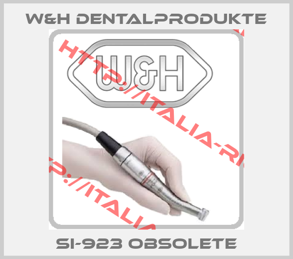 W&H Dentalprodukte-SI-923 obsolete