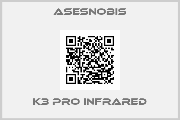 Asesnobis-K3 Pro Infrared