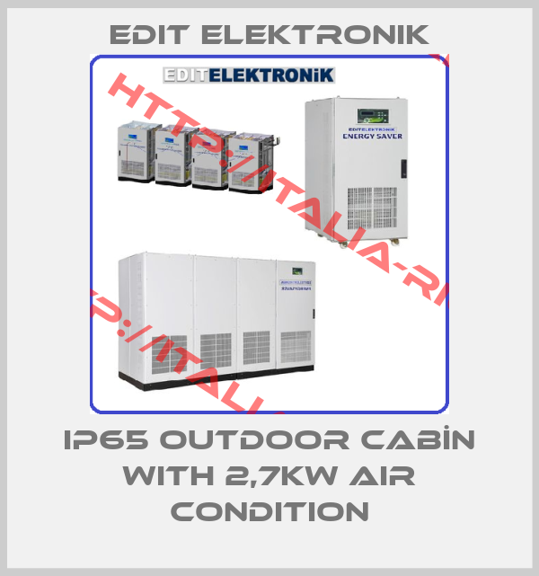 EDIT ELEKTRONIK-IP65 OUTDOOR CABİN WITH 2,7kW AIR CONDITION