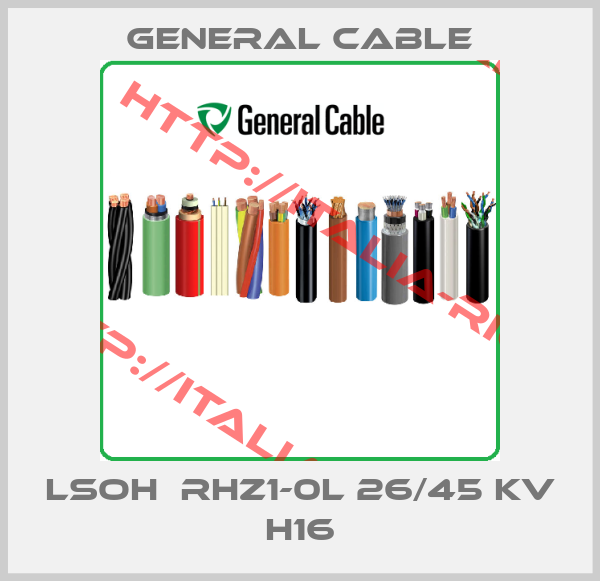 General Cable-LSOH  RHZ1-0L 26/45 KV H16