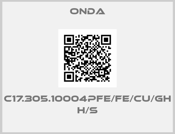 ONDA-C17.305.10004PFE/FE/CU/GH H/S
