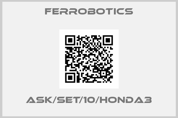 FerRobotics-ASK/SET/10/HONDA3