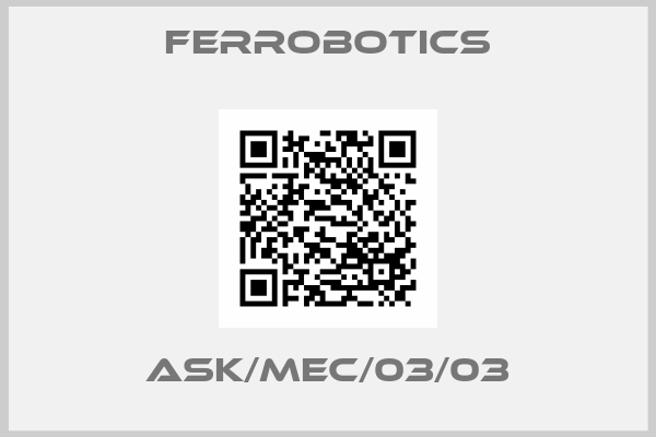 FerRobotics-ASK/MEC/03/03