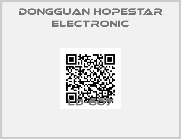 DongGuan Hopestar Electronic-LD-607