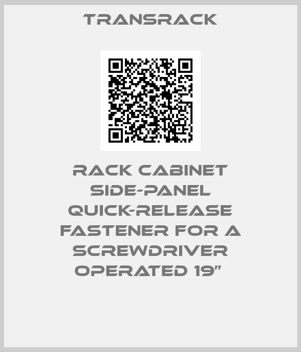 TRANSRACK-RACK CABINET SIDE-PANEL QUICK-RELEASE FASTENER FOR A SCREWDRIVER OPERATED 19” 