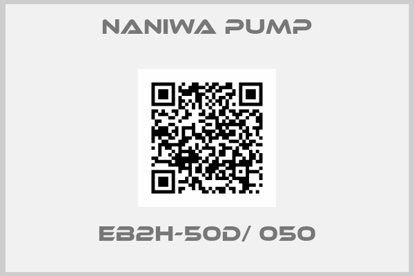 NANIWA PUMP-EB2H-50D/ 050