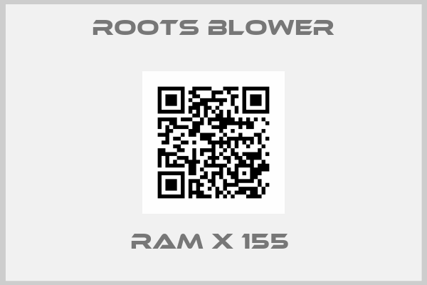 ROOTS BLOWER-RAM X 155 