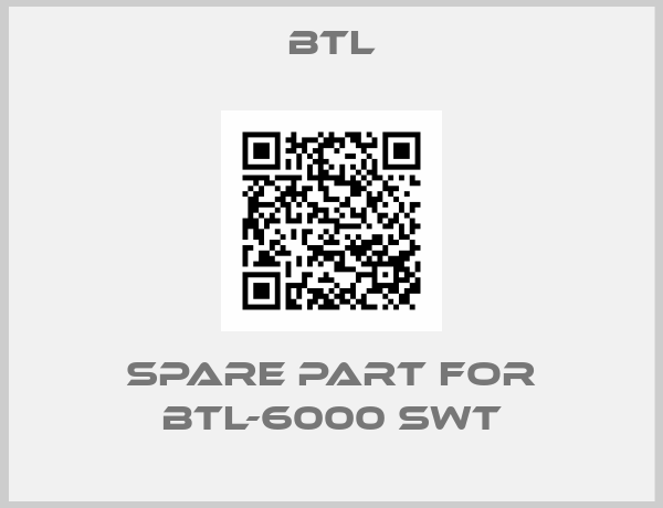BTL-Spare part for BTL-6000 SWT