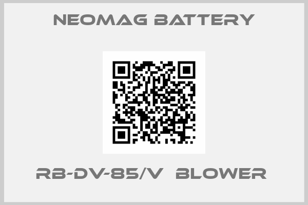 NEOMAG BATTERY-RB-DV-85/V  BLOWER 