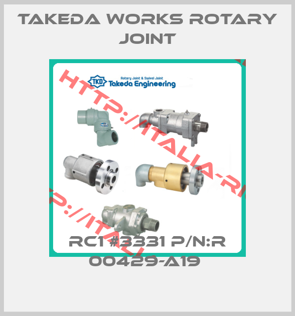 Takeda Works Rotary joint-RC1 #3331 P/N:R 00429-A19 