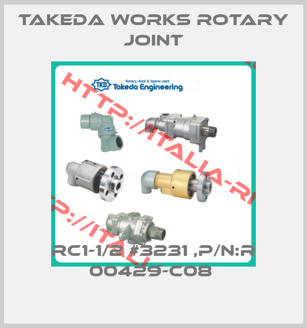 Takeda Works Rotary joint-RC1-1/2 #3231 ,P/N:R 00429-C08 