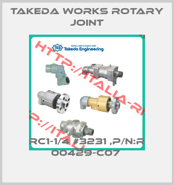 Takeda Works Rotary joint-RC1-1/4 #3231 ,P/N:R 00429-C07 