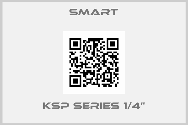 SMART-KSP Series 1/4''