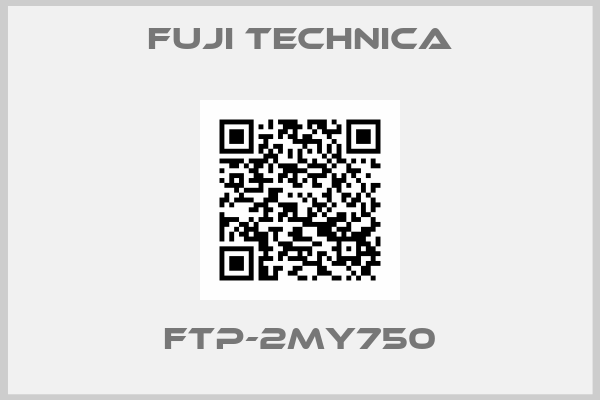 FUJI TECHNICA-FTP-2MY750