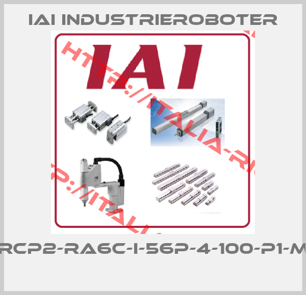 IAI Industrieroboter-RCP2-RA6C-I-56P-4-100-P1-M 