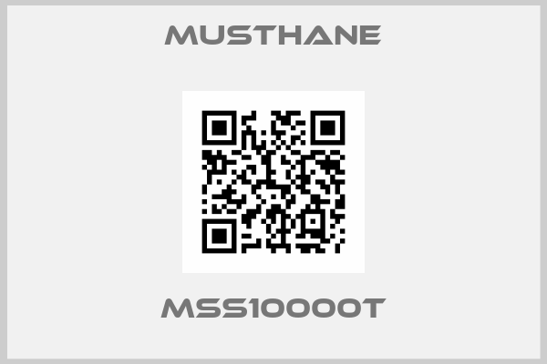 MUSTHANE-MSS10000T