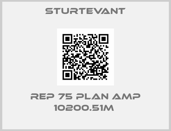 STURTEVANT-REP 75 PLAN AMP 10200.51M 
