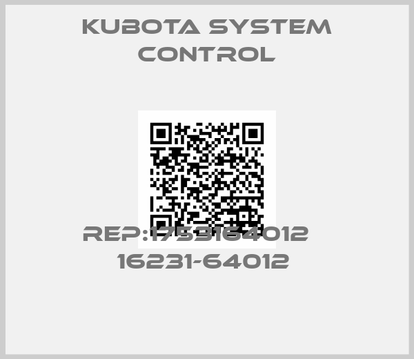 Kubota System Control-REP:1753164012    16231-64012 