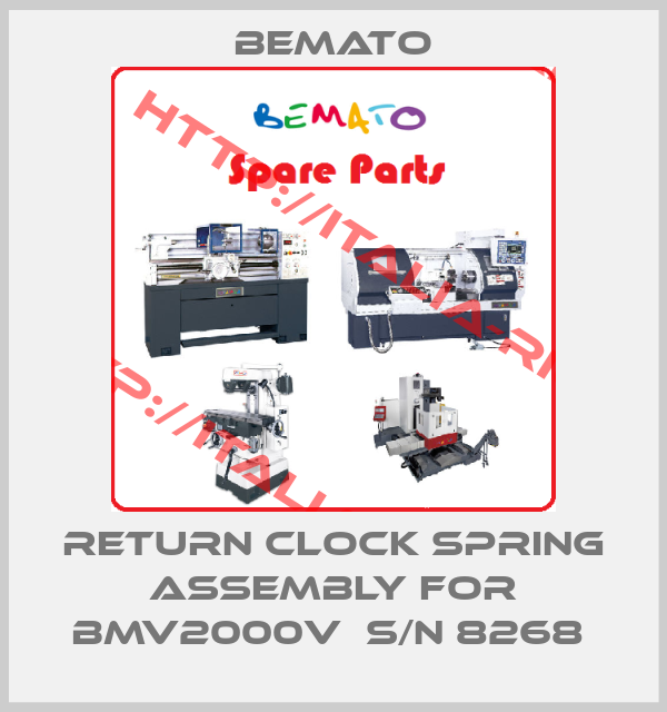 Bemato-RETURN CLOCK SPRING ASSEMBLY FOR BMV2000V  S/N 8268 