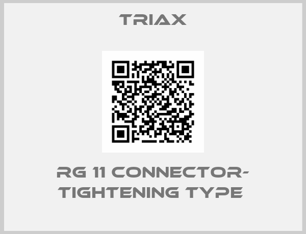 Triax-RG 11 CONNECTOR- TIGHTENING TYPE 