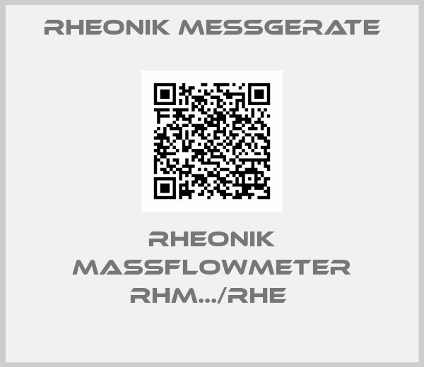 Rheonik Messgerate-RHEONIK MASSFLOWMETER RHM.../RHE 