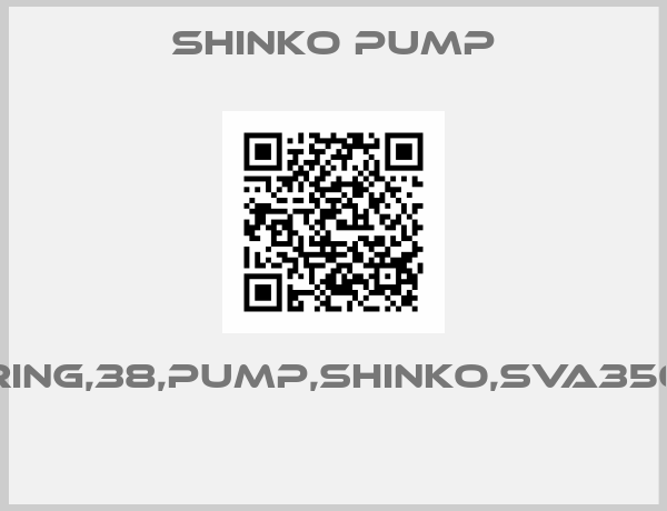 SHINKO PUMP-RING,38,PUMP,SHINKO,SVA350 