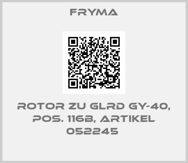 Fryma-ROTOR ZU GLRD GY-40, POS. 116B, ARTIKEL 052245 