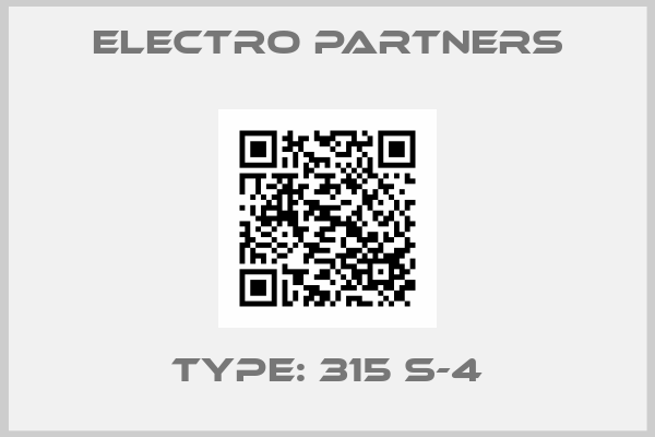 Electro Partners-Type: 315 S-4